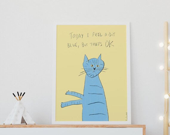 Funny Blue Cat Nursery Art Print With Today I Feel Blue Quote Text
