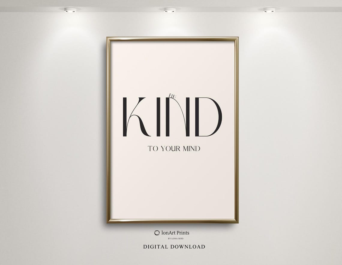 Be Kind To Your Mind Mental Health Quote Elegant Typography Poster