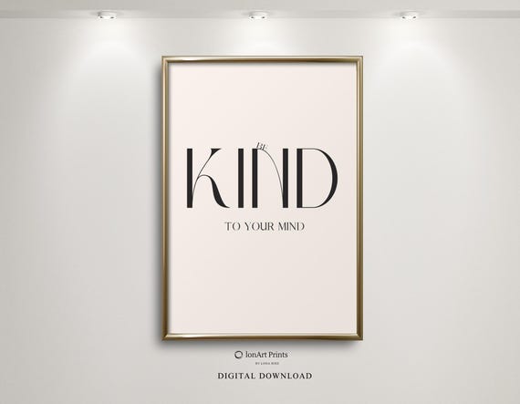 Be Kind To Your Mind Print Mental Health Quote Minimalist Typography Wall Art Selfcare Reminder Mindfulness Decor