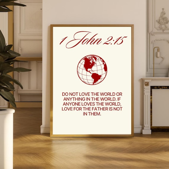 1 John 215 Do Not Love the World Bible Verse Red Globe Scripture Print