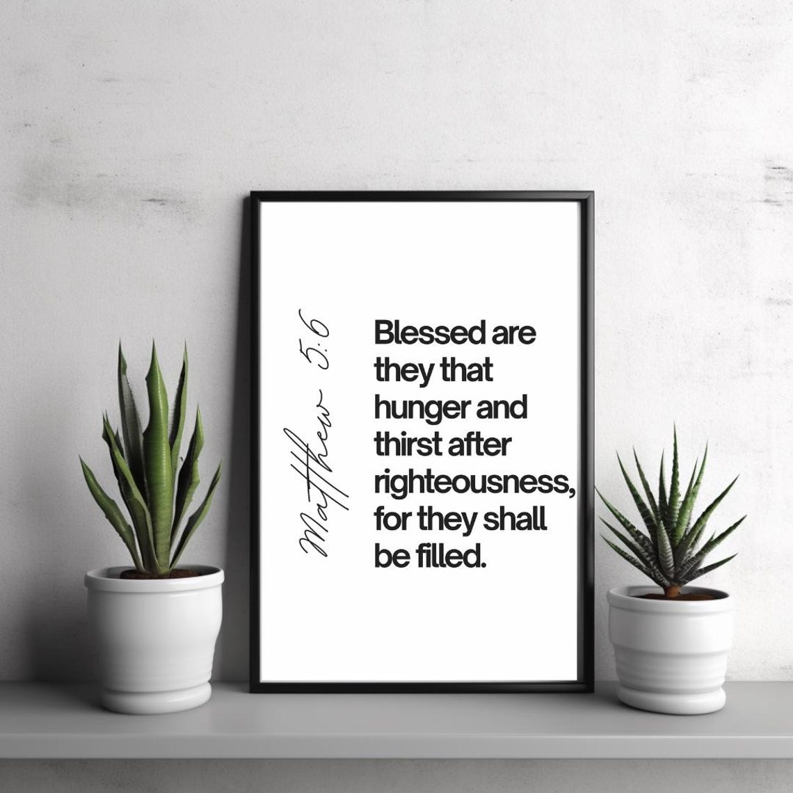 Matthew 56 Blessed Are They That Hunger Bible Verse Minimalist Print