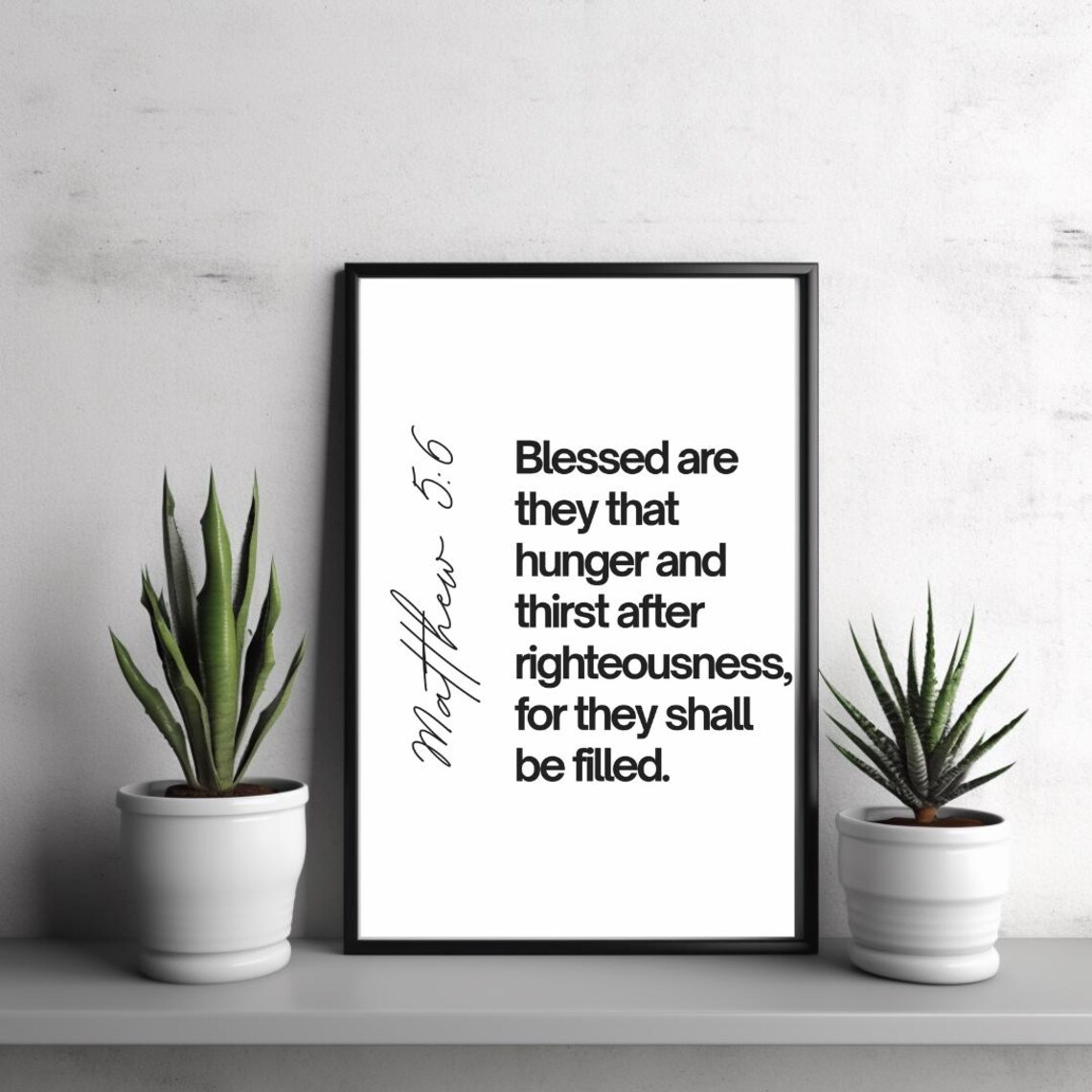 Matthew 56 Wall Art Blessed Are They That Hunger And Thirst After Righteousness Christian Scripture Print Bible Verse Home Decor