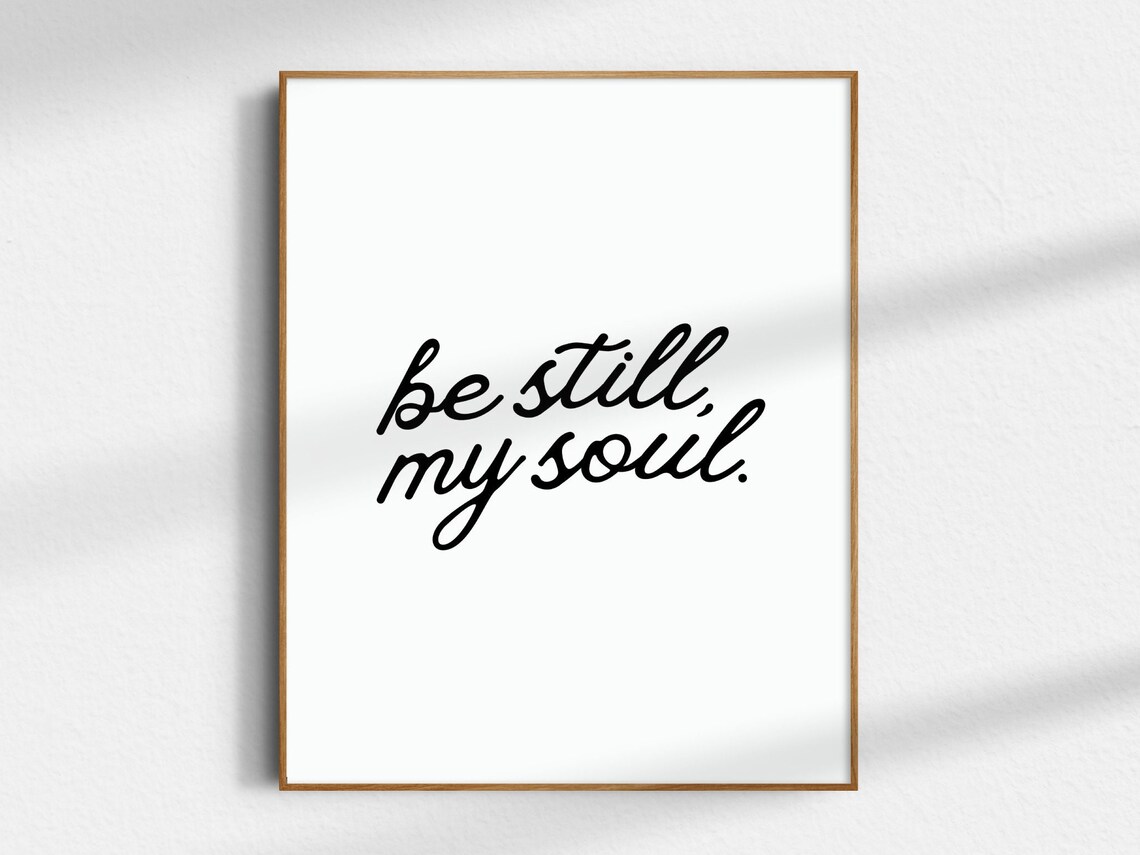 Be Still My Soul Modern Christian Wall Art Print