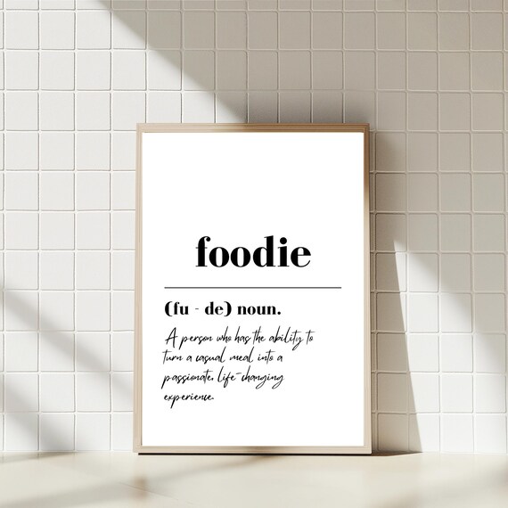 Foodie Definition Funny Minimalist Kitchen Typography Wall Art