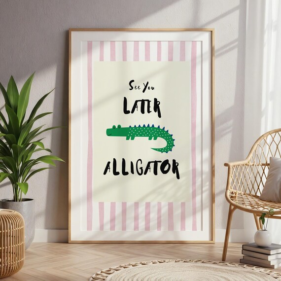 See You Later Alligator Nursery Wall Art Cute Kids Room Animal Poster Funny Baby Decor Pink Striped Print