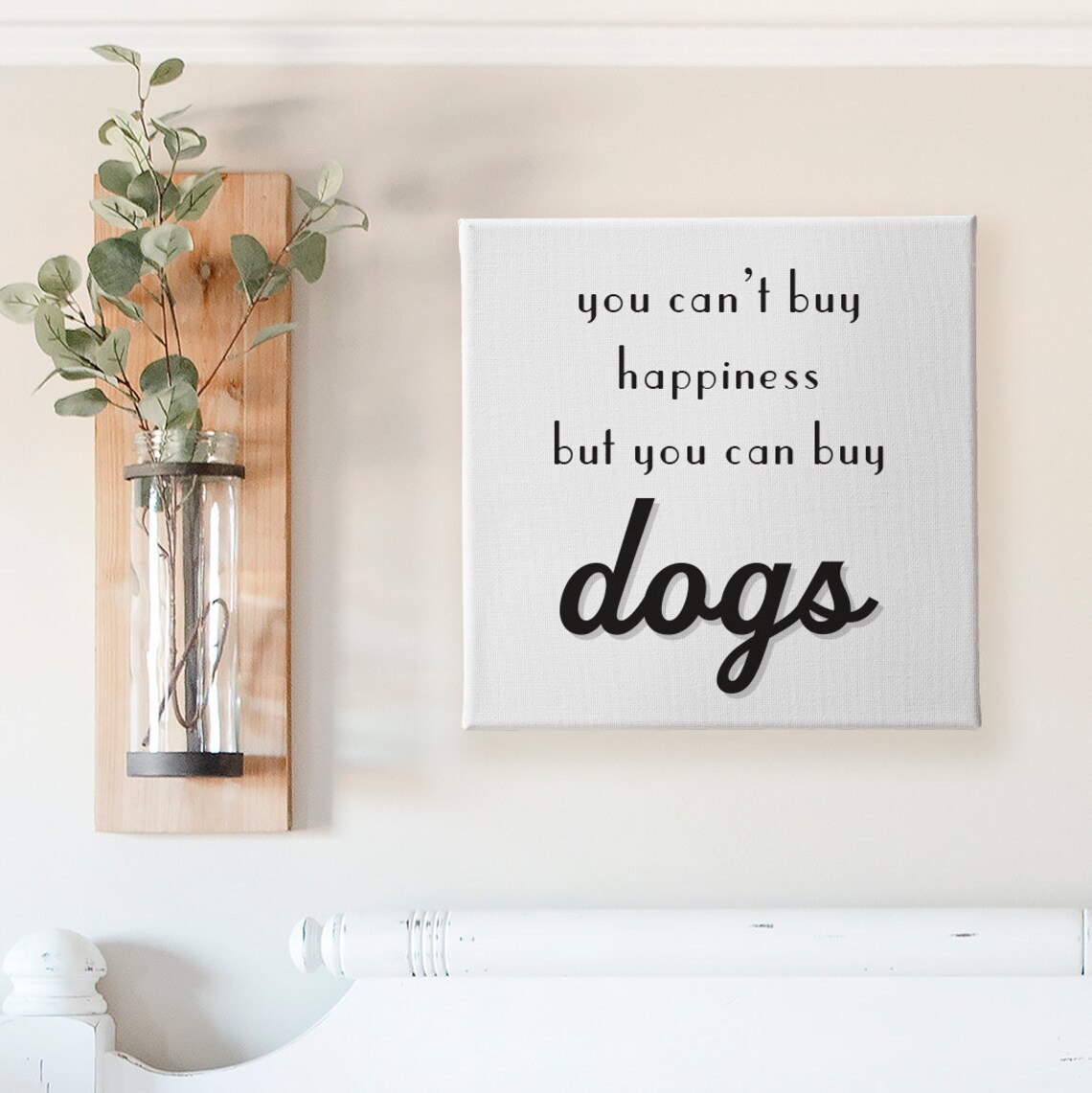 You Can't Buy Happiness But You Can Buy Dogs Dog Lover Poster - Image 3