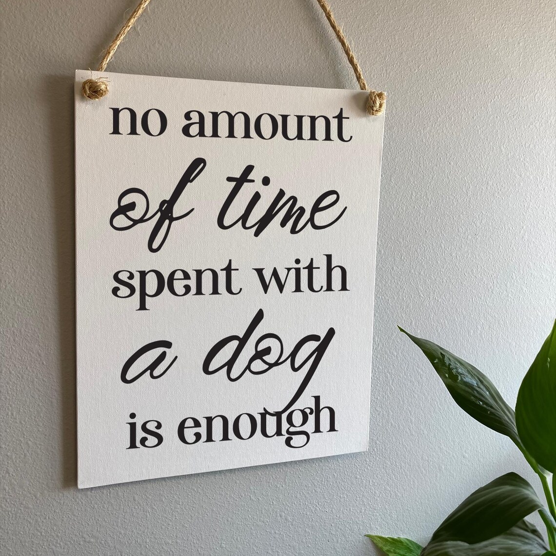 No Amount Of Time Spent With A Dog Is Enough Dog Lover Poster - Image 2