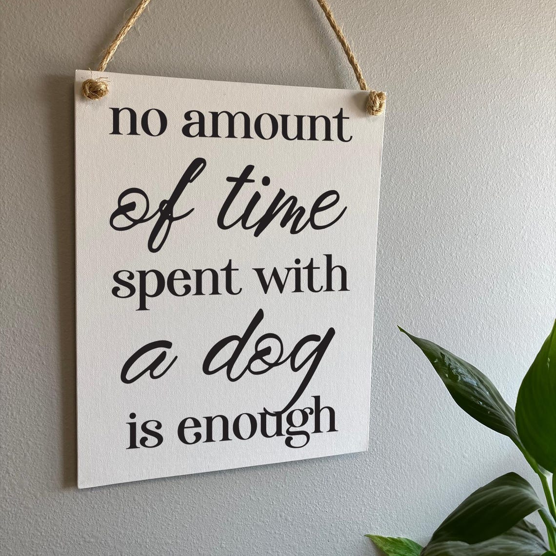 No Amount Of Time Spent With A Dog Is Enough Print On Funny Dog Print Dog Wall Art Dog Person Gift Gifts For Pet Parents - Image 2