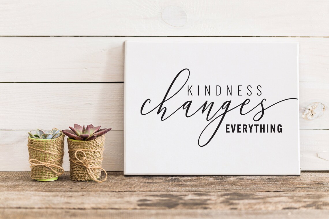 Kindness Changes Everything Motivational Quote Art Print - Image 3