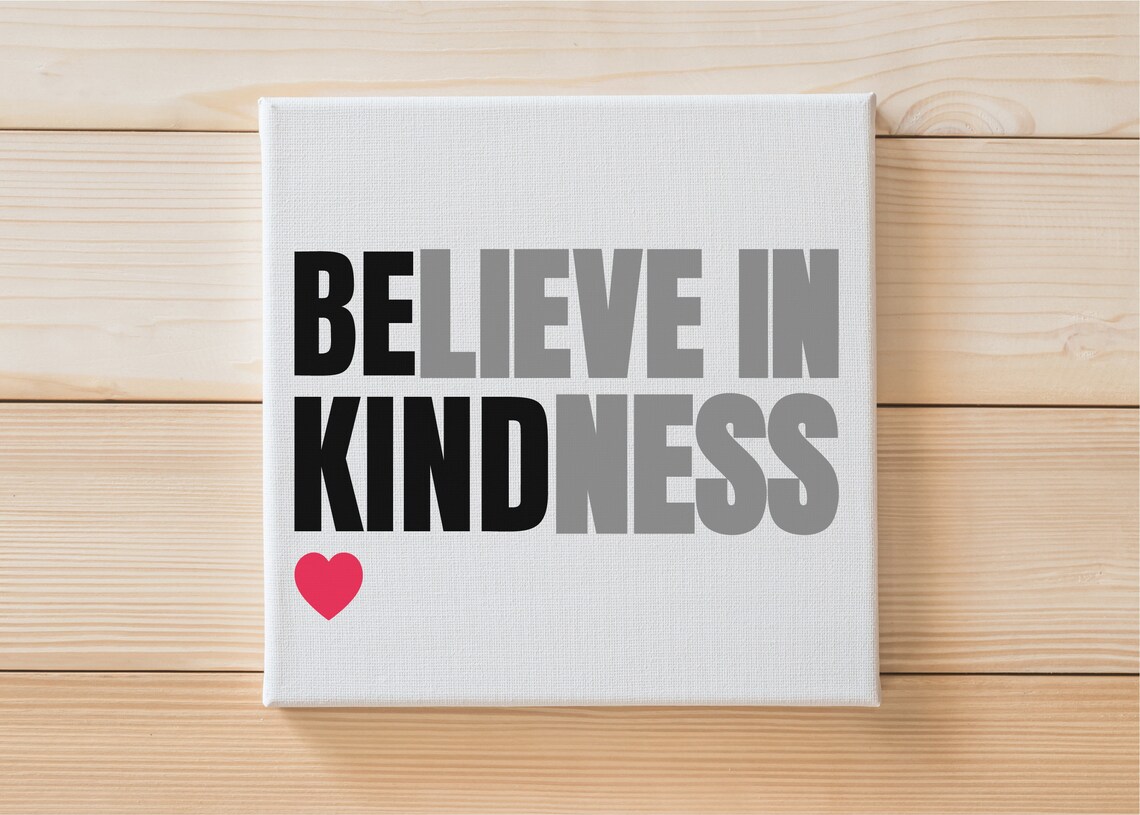 Believe In Kindness Motivational Quote Art Print