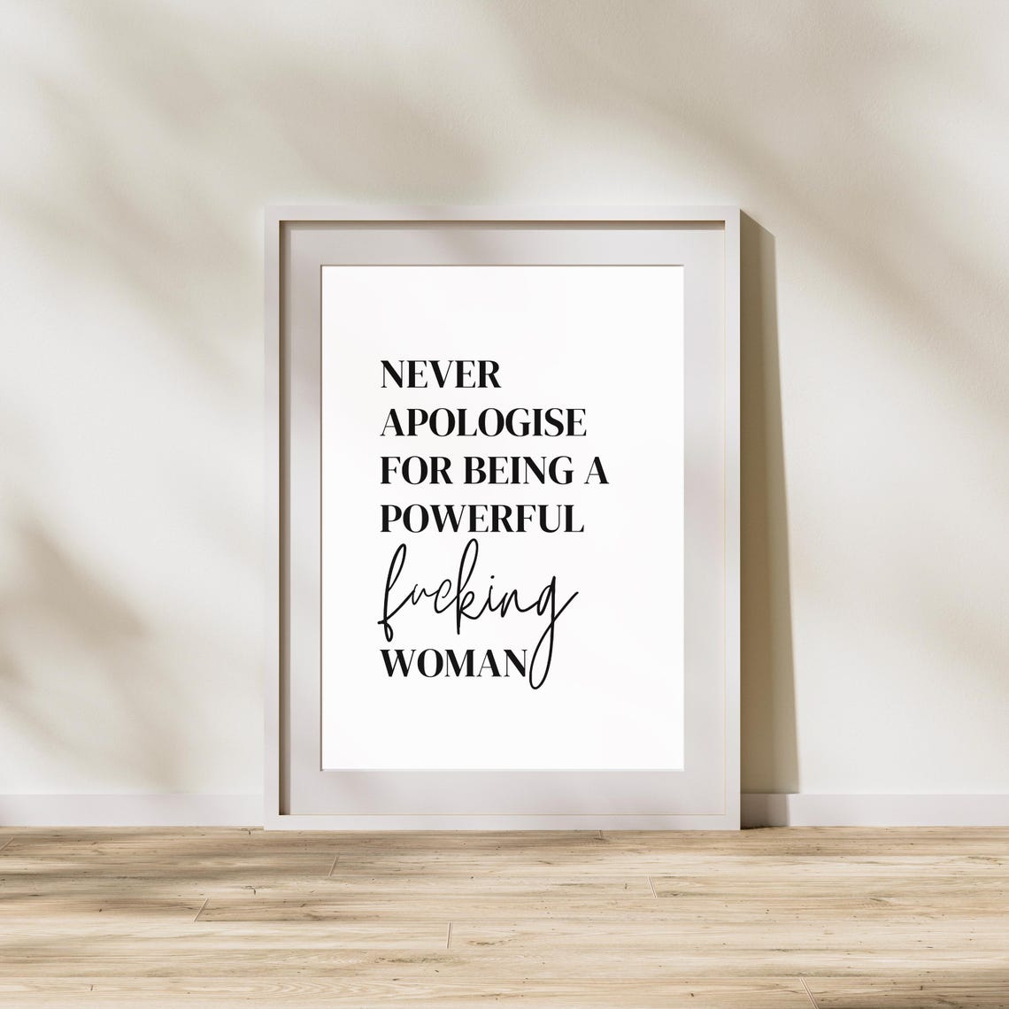 Never Apologise For Being A Powerful Woman Feminist Quote Poster - Image 3