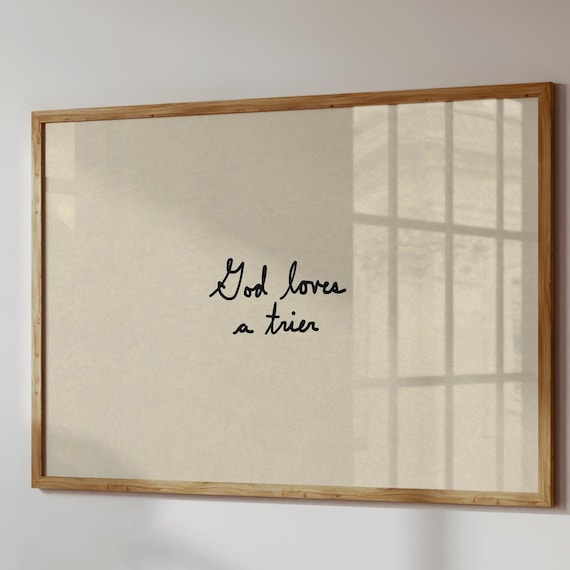 God Loves A Trier Handwritten Script Faith Encouragement Poster