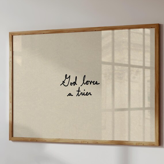 God Loves A Trier Print Motivational Wall Art Neutral Handdrawn Poster Digital Download Horizontal