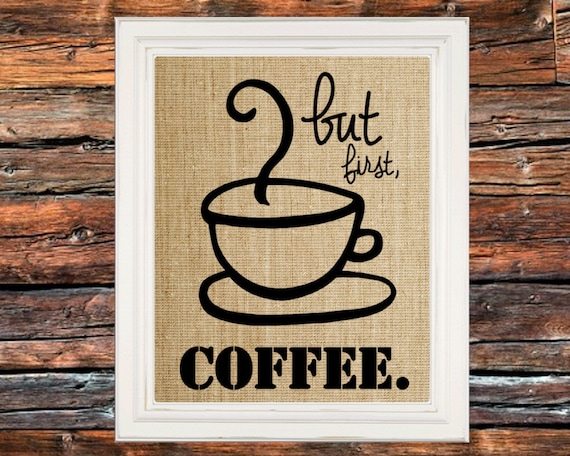 But First Coffee Rustic Kitchen Sign, Art Print