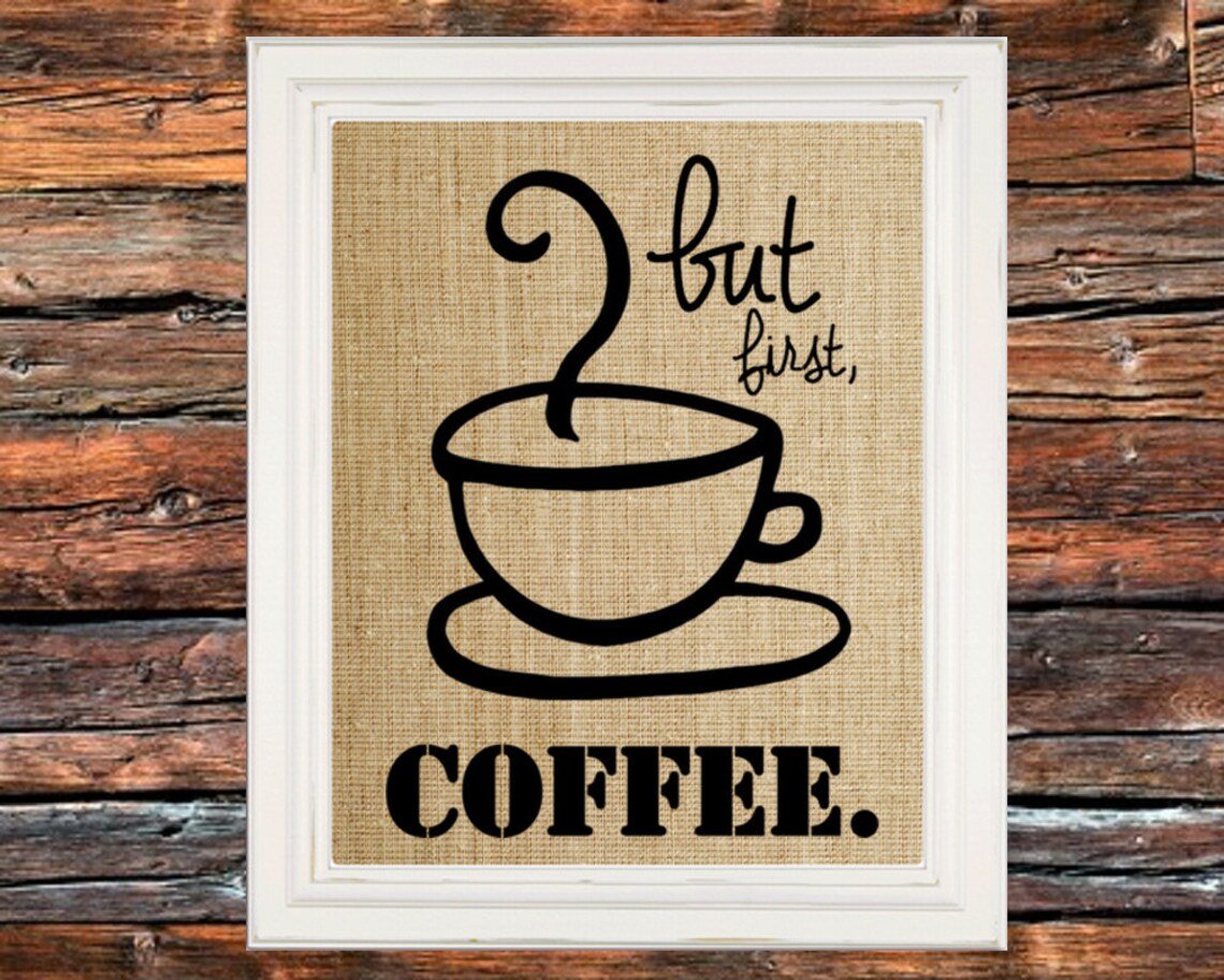 But First Coffee Rustic Kitchen Sign, Art Print