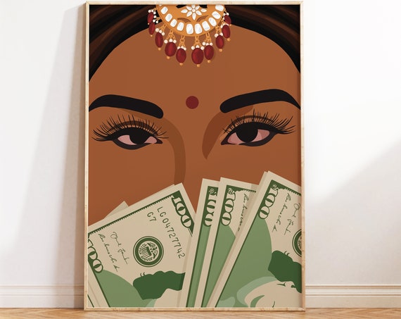 Desi Wall Art Rich Indian Woman Art Powerful South Asian Woman Art Indian Art Tamil Girl Brown Girl With Money Art Mom Im A Rich Man