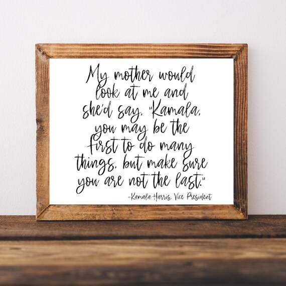 Kamala Harris Print Poster Quote Feminist Wall Art Black Girl Magic My Mother