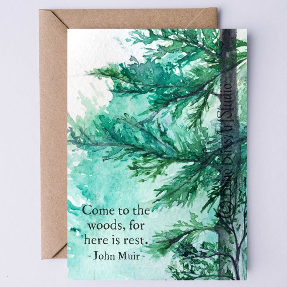 Come To The Woods For Here Is Rest John Muir Quote Card Nature Card Recovery Healing Retirement Get Well Forest Bathing