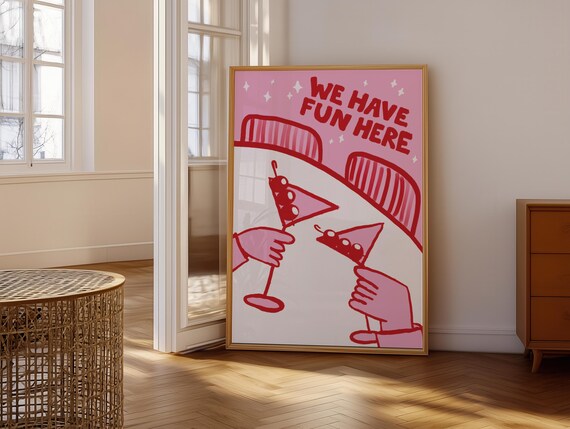 We Have Fun Here Pink Cocktail Toast Happy Hour Party Wall Poster