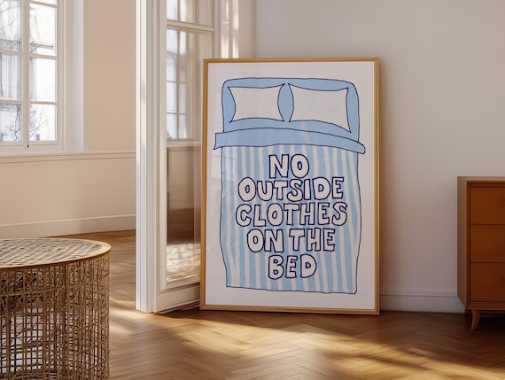 No Outside Clothes on the Bed Minimalist Typography Art Print