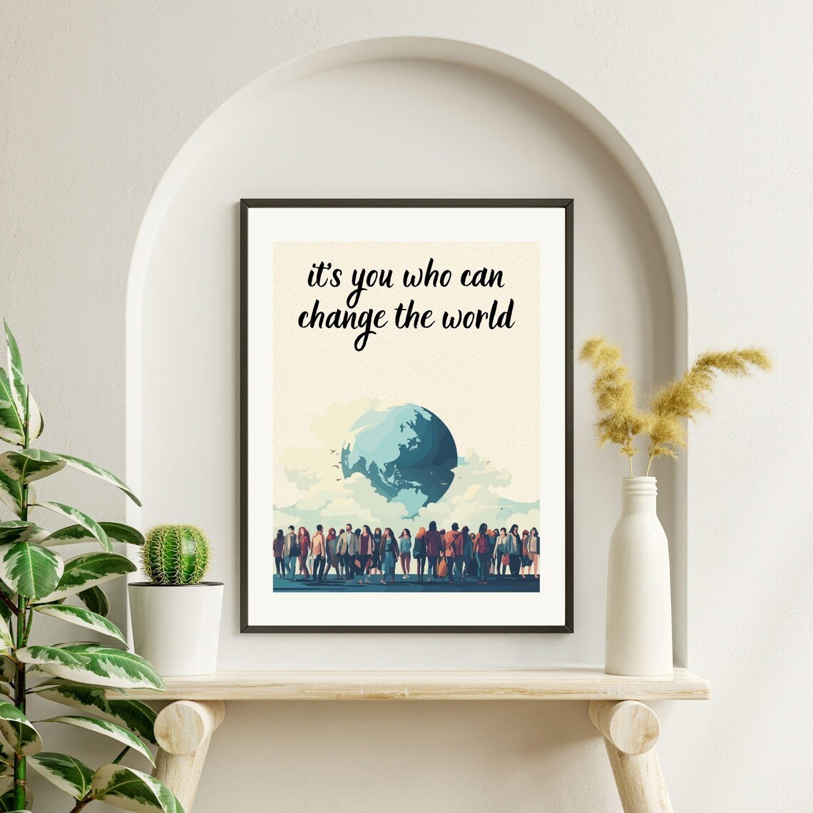 Its You Who Can Change The World - Quote Print - Image 6