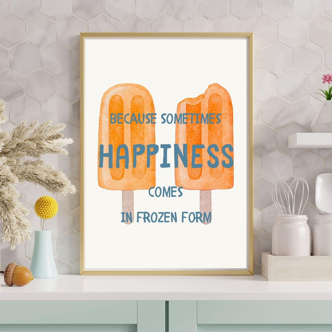 Because Sometimes Happiness Comes In Frozen Form Fun Popsicle Art Wall Decor Fun Kitchen Poster Minimalist Decor - Image 5