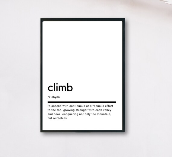 Climb Definition Quote Poster Print