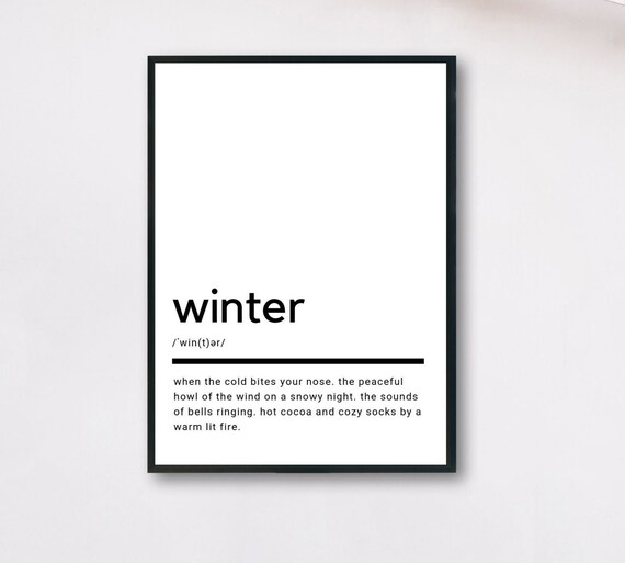 Winter Definition Minimalist Black and White Seasonal Quote Art Poster