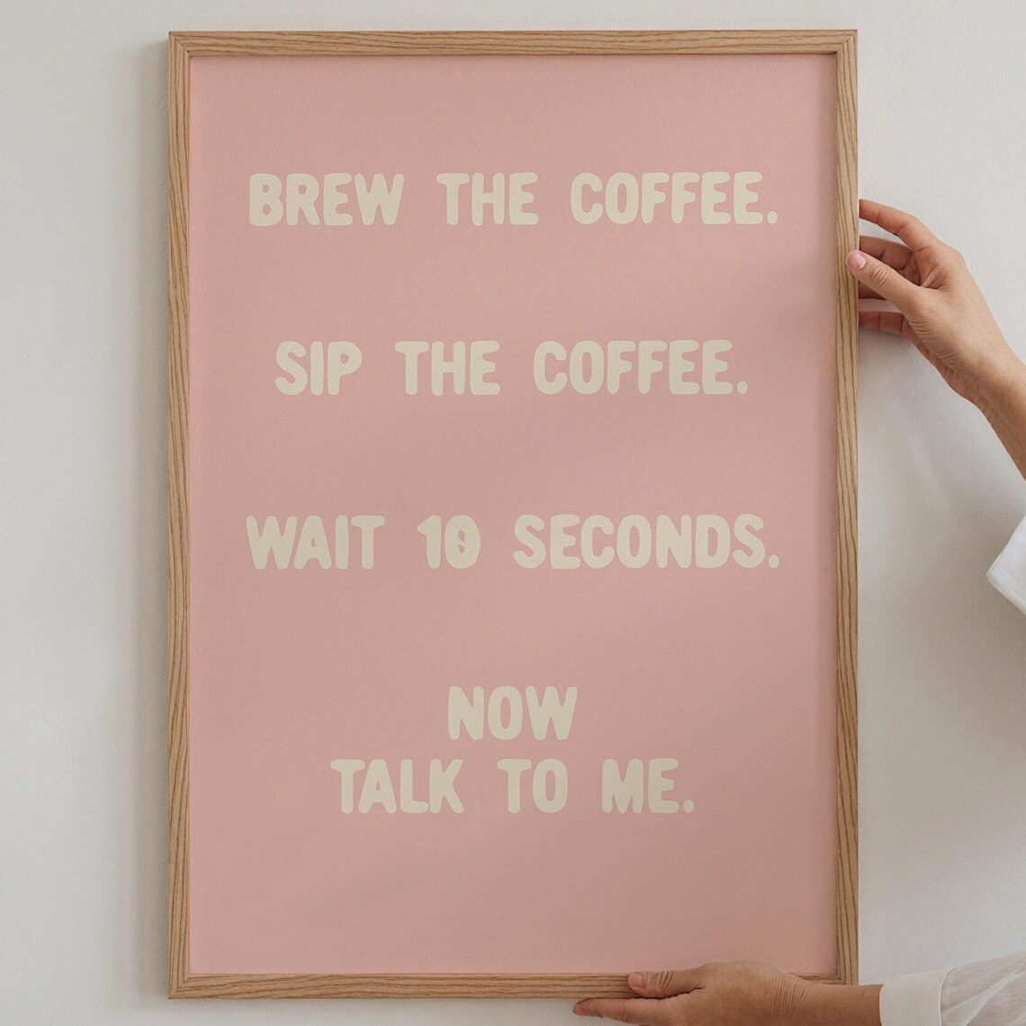 Brew the Coffee Sip the Coffee Funny Pink Kitchen Quote Poster