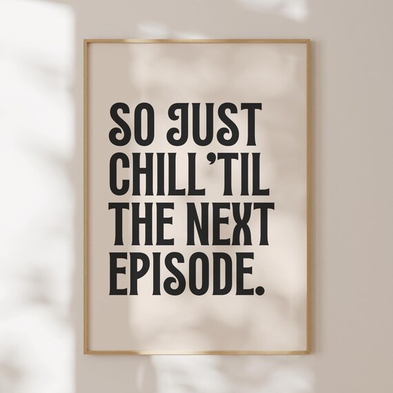 So Just Chill Til the Next Episode Retro Hip Hop Lyric Poster