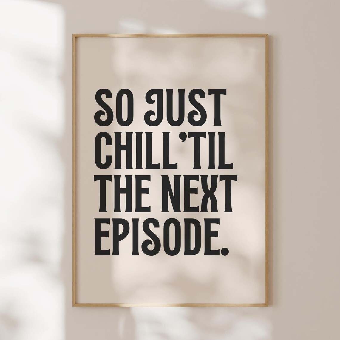 So Just Chill Til the Next Episode Retro Hip Hop Lyric Poster