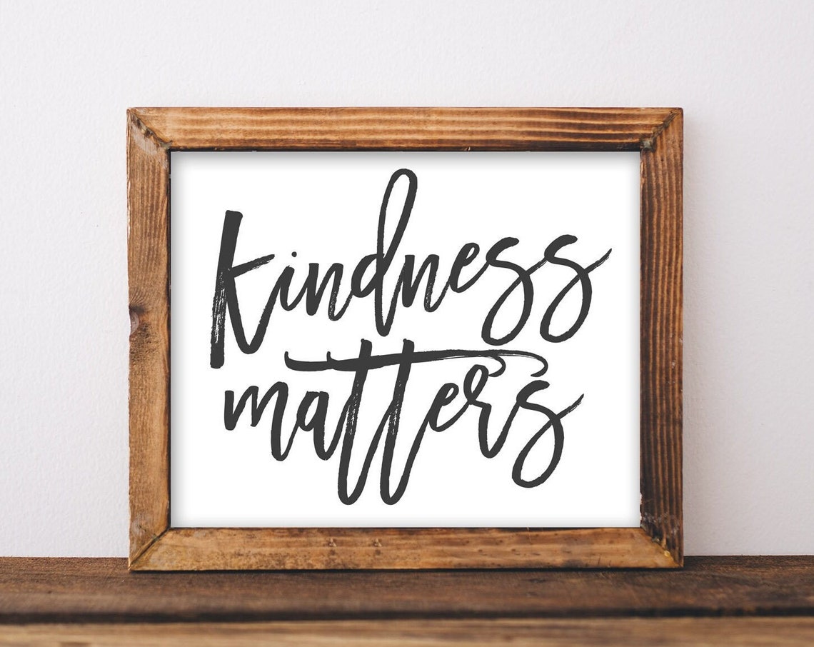 Kindness Matters Hand Lettered Quote Poster Farmhouse Style Decor