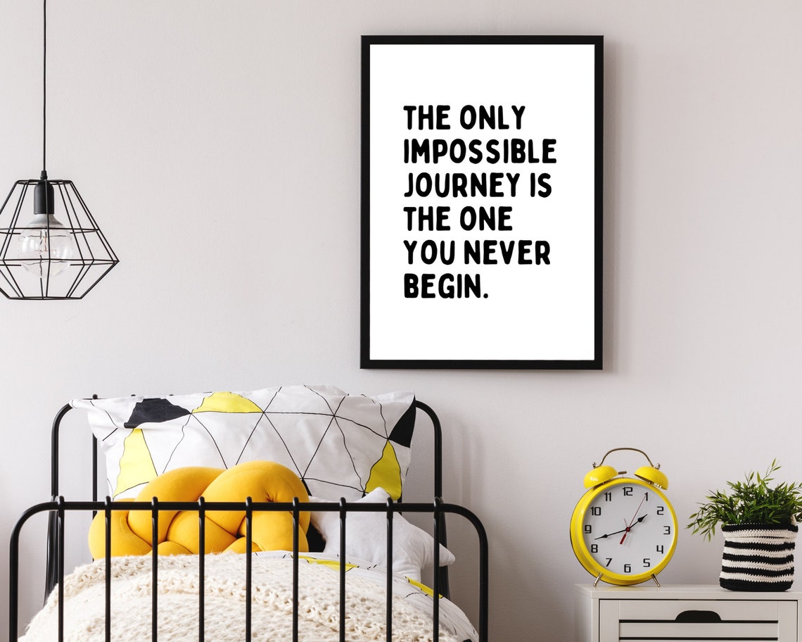 The Only Impossible Journey Is The One You Never Begin Quote Poster - Image 4