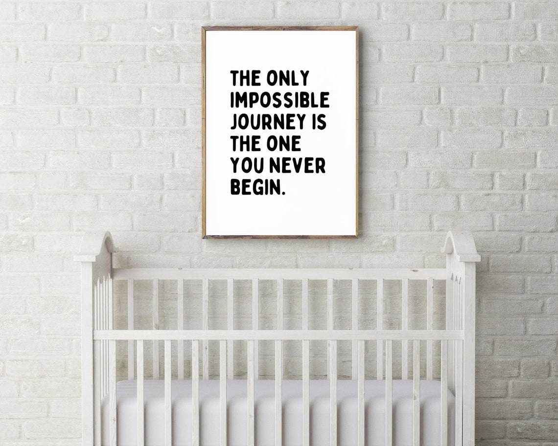 The Only Impossible Journey Is The One You Never Begin Quote Poster - Image 2