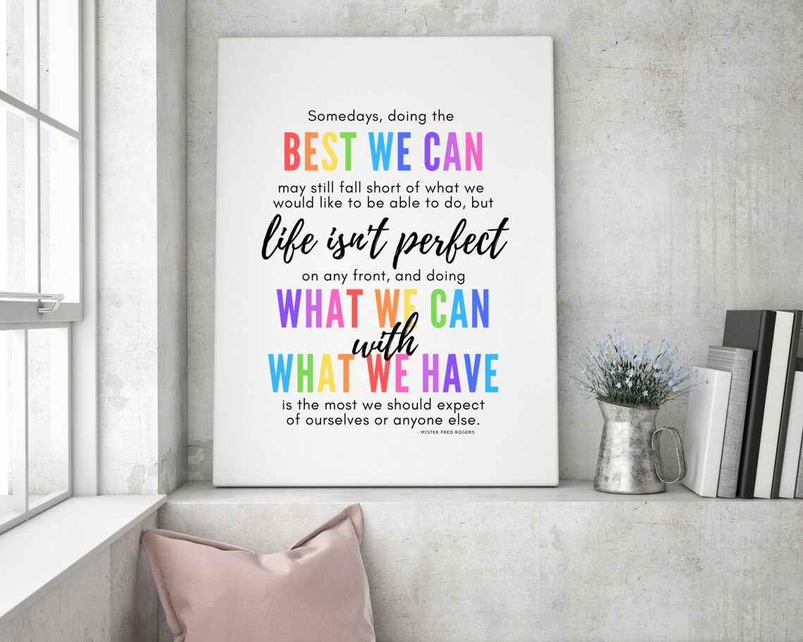 Mister Rogers Best We Can What We Have Inspirational Quote Poster - Image 2
