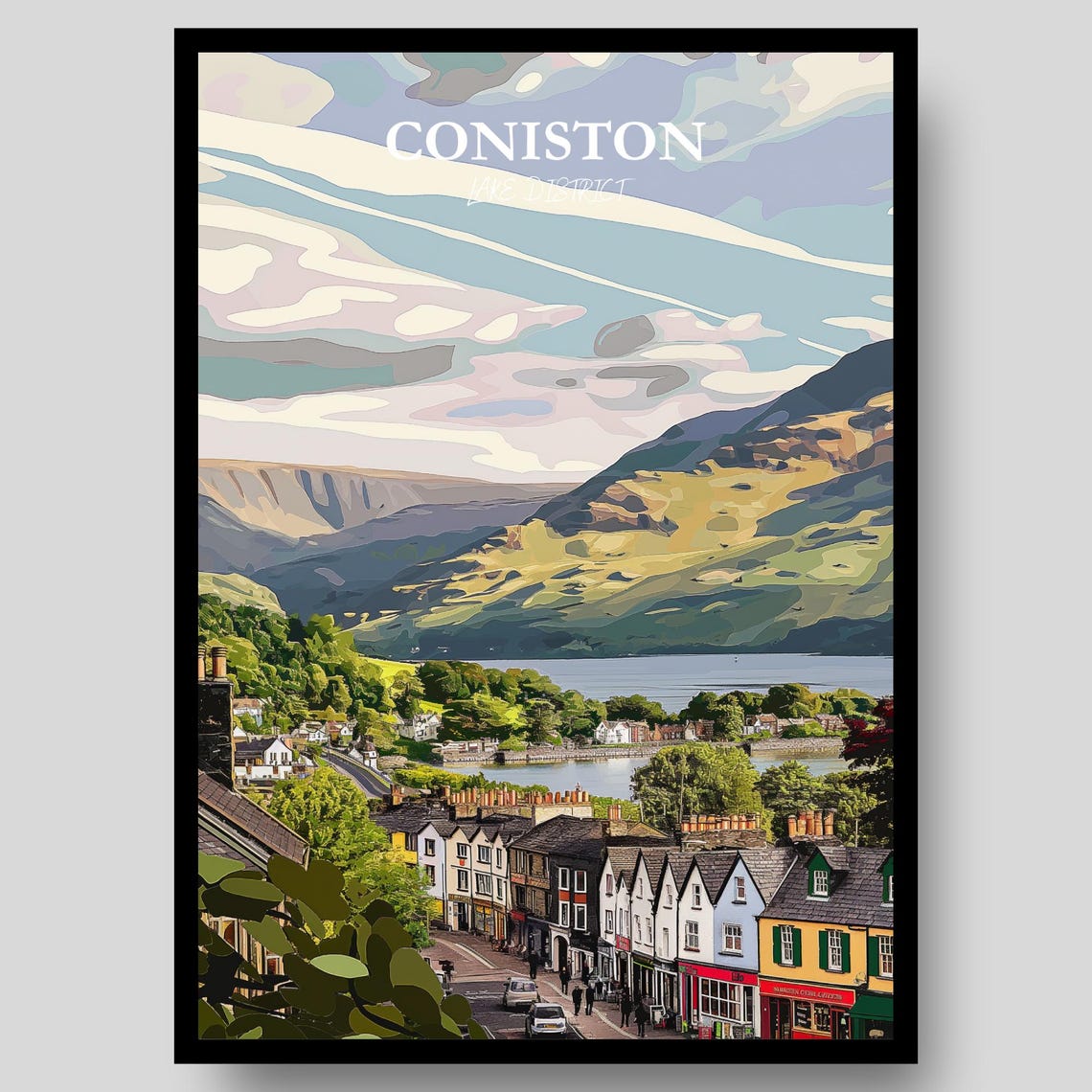 Coniston Lake District Street Lake Mountains Village View Poster