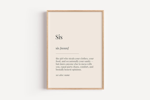 Sis Definition Poster Funny Sister Birthday Gift For Her Theme