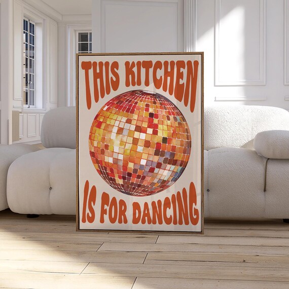 This Kitchen Is For Dancing Orange Print Disco Ball Retro Poster Wall Art Prints Decor At Home