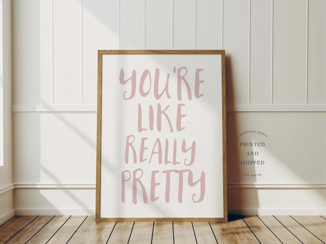 Youre Like Really Pretty Pink Script Typography Quote Poster