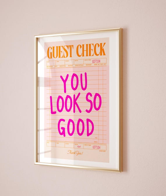 Pink And Orange Print You Look So Good Guest Check Print Trendy Wall Art Print Dorm Decor Girly Wall Prints Aesthetic Poster Cute