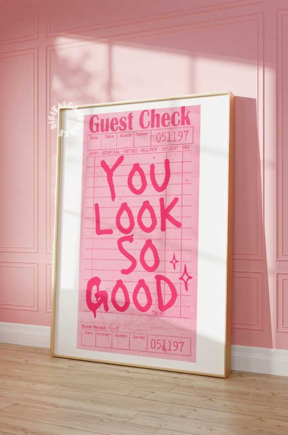 You Look So Good Guest Check Poster, Trendy Decor