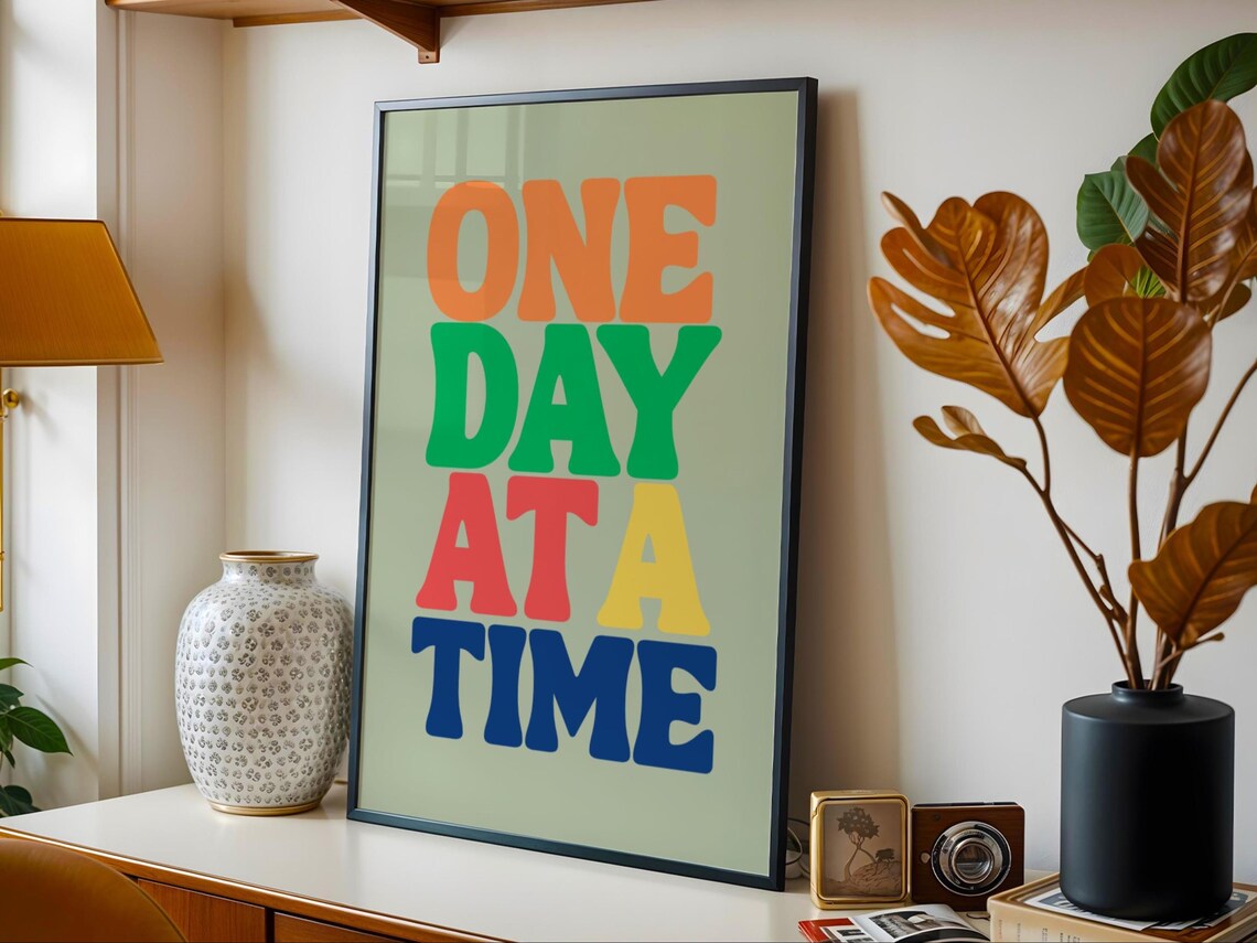 One Day At A Time Motivational Poster Print