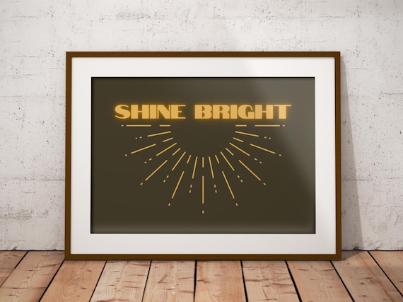 Shine Bright Motivational Quote Art Print