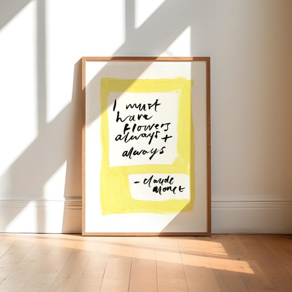 Monet Flowers Quote Art Print Hand Painted Butter Yellow Floral Decor