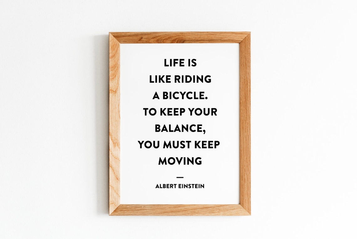 Albert Einstein Life Is Like Riding A Bicycle Balance Quote Poster - Image 5