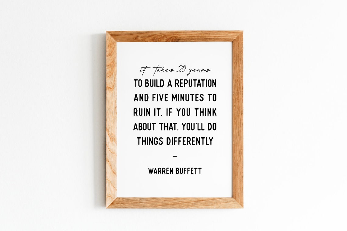 Warren Buffett It Takes 20 Years To Build A Reputation Quote Poster - Image 4