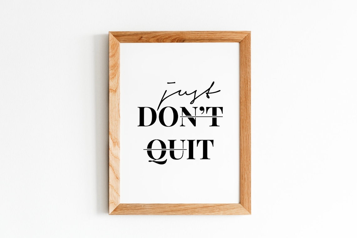 Just Dont Quit Perseverance Script Serif Typography Quote Poster - Image 5