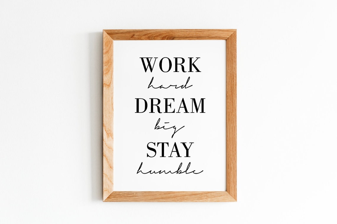 Work Hard Dream Big Stay Humble Office Motivational Quote Poster - Image 5