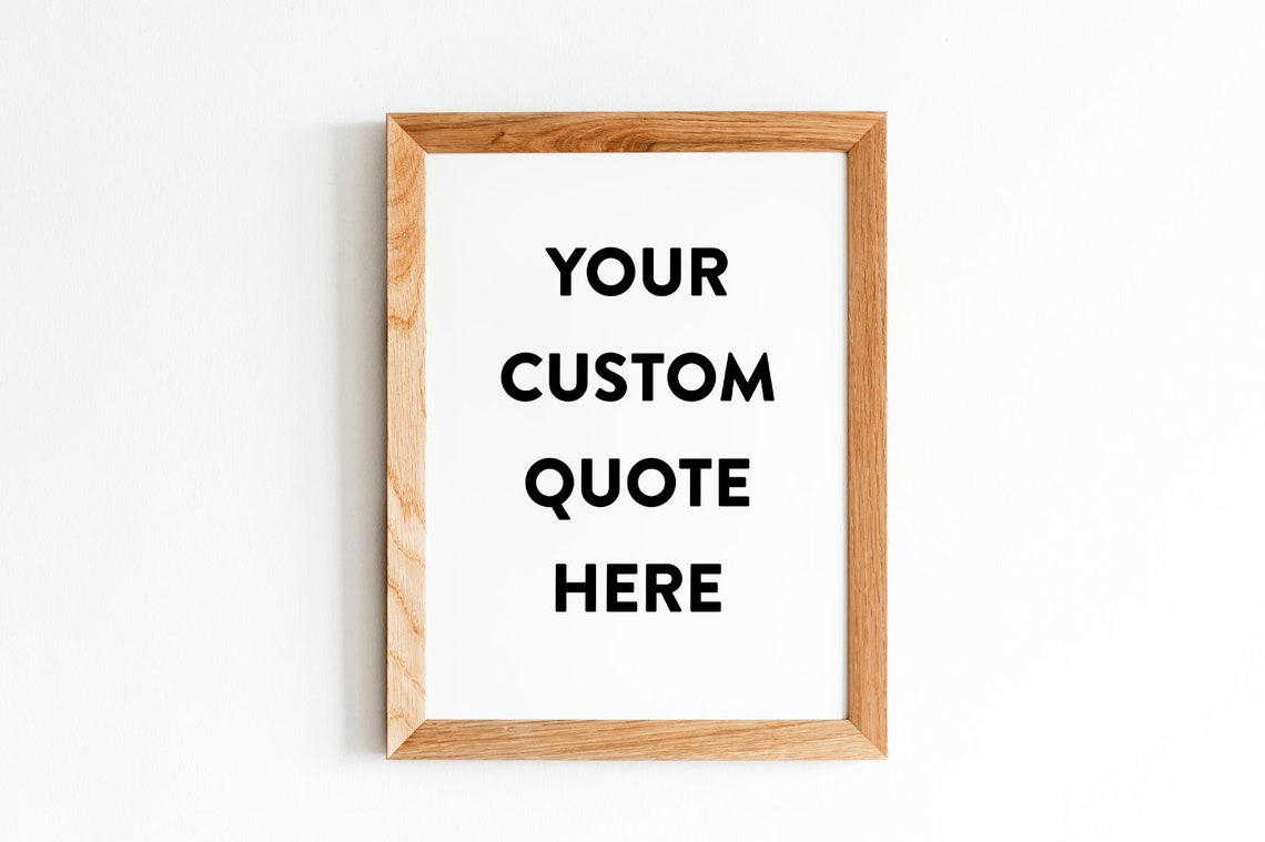 Custom Quote Print Custom Poster Print Custom Quote Sign Personalized Quote Print Quote Print Wall Art Custom - Image 5