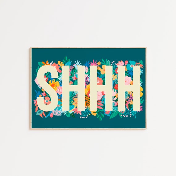 Quirky Floral Shhh Typography Graphic Poster